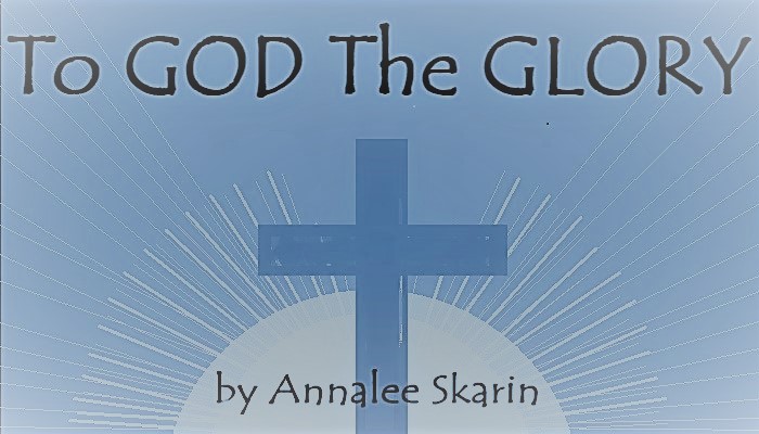 To God The Glory by Annalee Skarin ebook