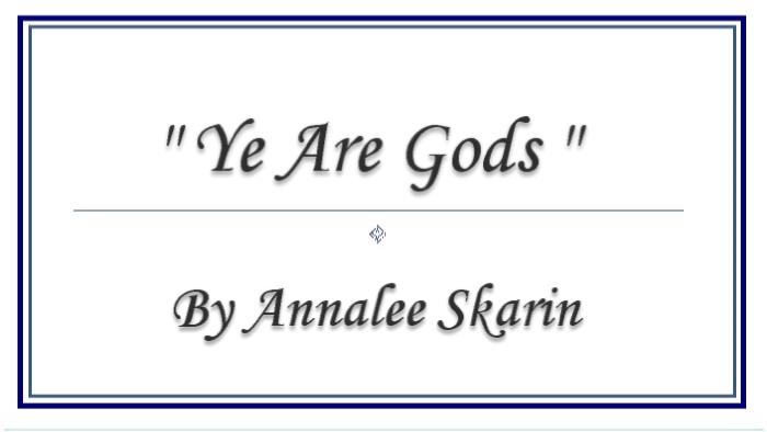 Ye Are Gods by Annalee Skarin and Commentary by Reborn R S Whitefield ebook